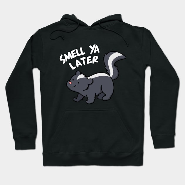 Smell Ya Later Cute Skunk Pun Hoodie by punnybone